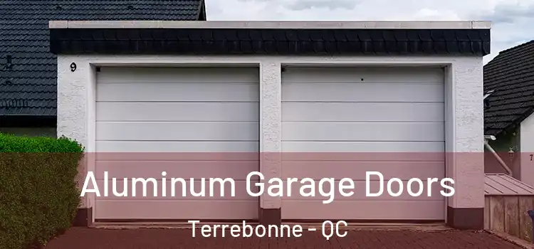  Aluminum Garage Doors Terrebonne - QC