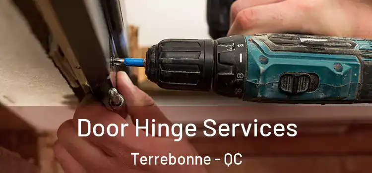 Door Hinge Services Terrebonne - QC