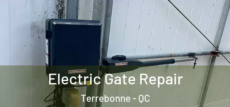 Electric Gate Repair Terrebonne - QC