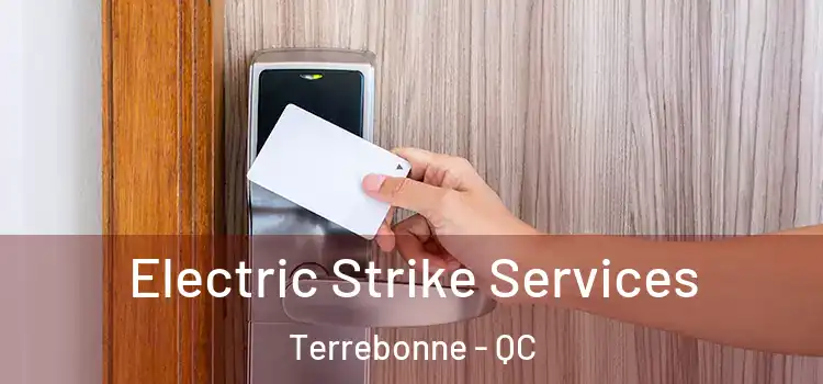  Electric Strike Services Terrebonne - QC
