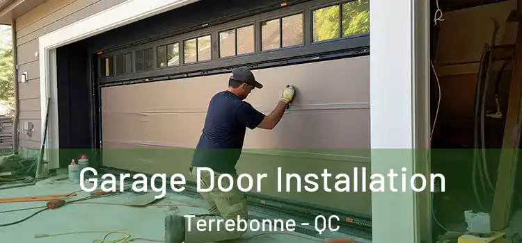  Garage Door Installation Terrebonne - QC