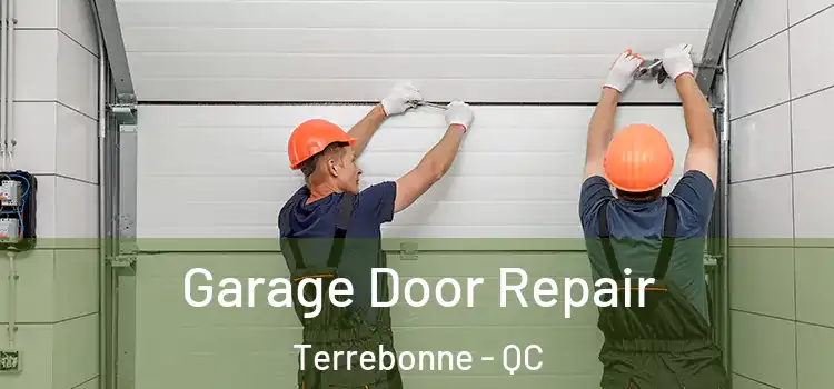  Garage Door Repair Terrebonne - QC