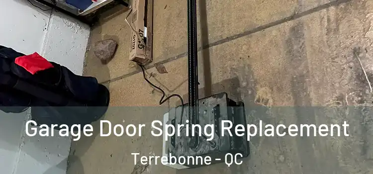  Garage Door Spring Replacement Terrebonne - QC