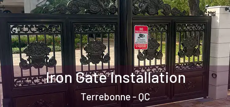  Iron Gate Installation Terrebonne - QC