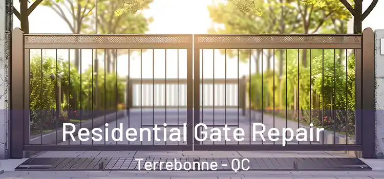  Residential Gate Repair Terrebonne - QC